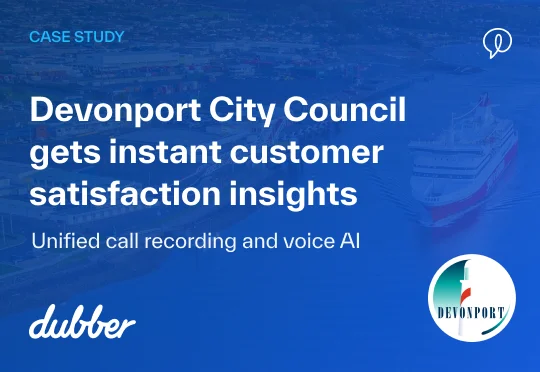 Devonport City Council Uses Dubber/Telstra Solution for Instant Customer Satisfaction Feedback