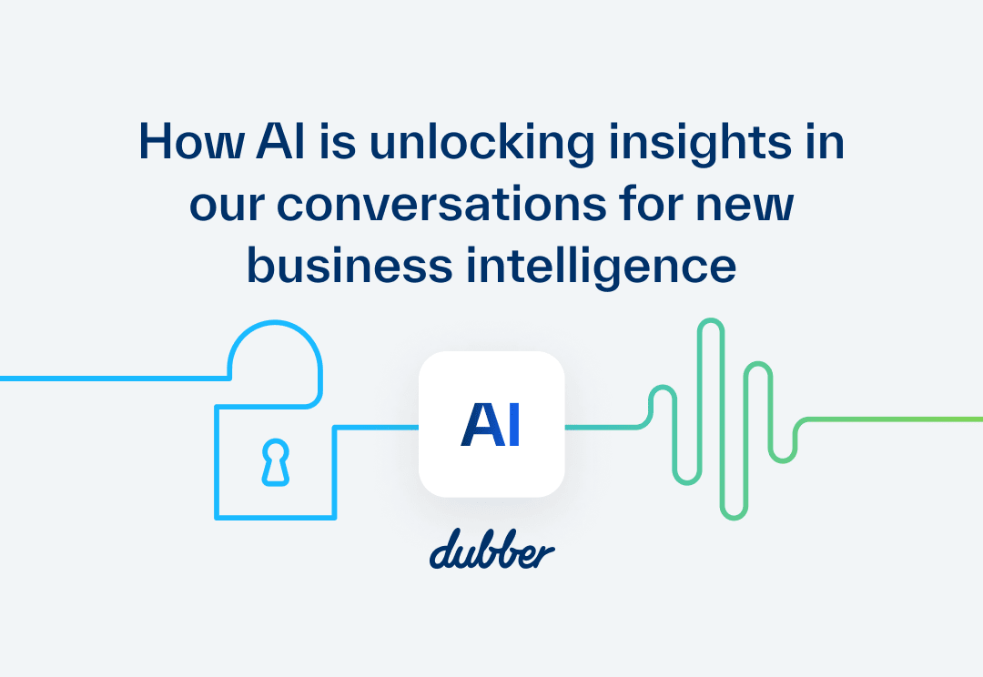 How AI is unlocking insights in our conversations for new business intelligence