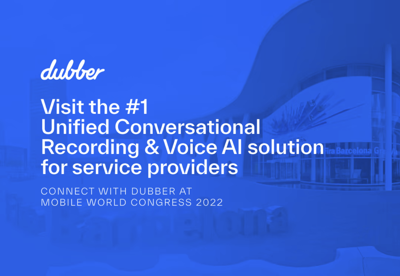 Connect with Dubber at Mobile World Congress 2022!