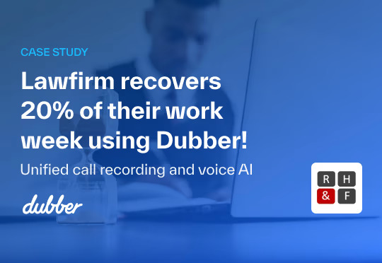 Dubber helps law firm increase productivity by 20%