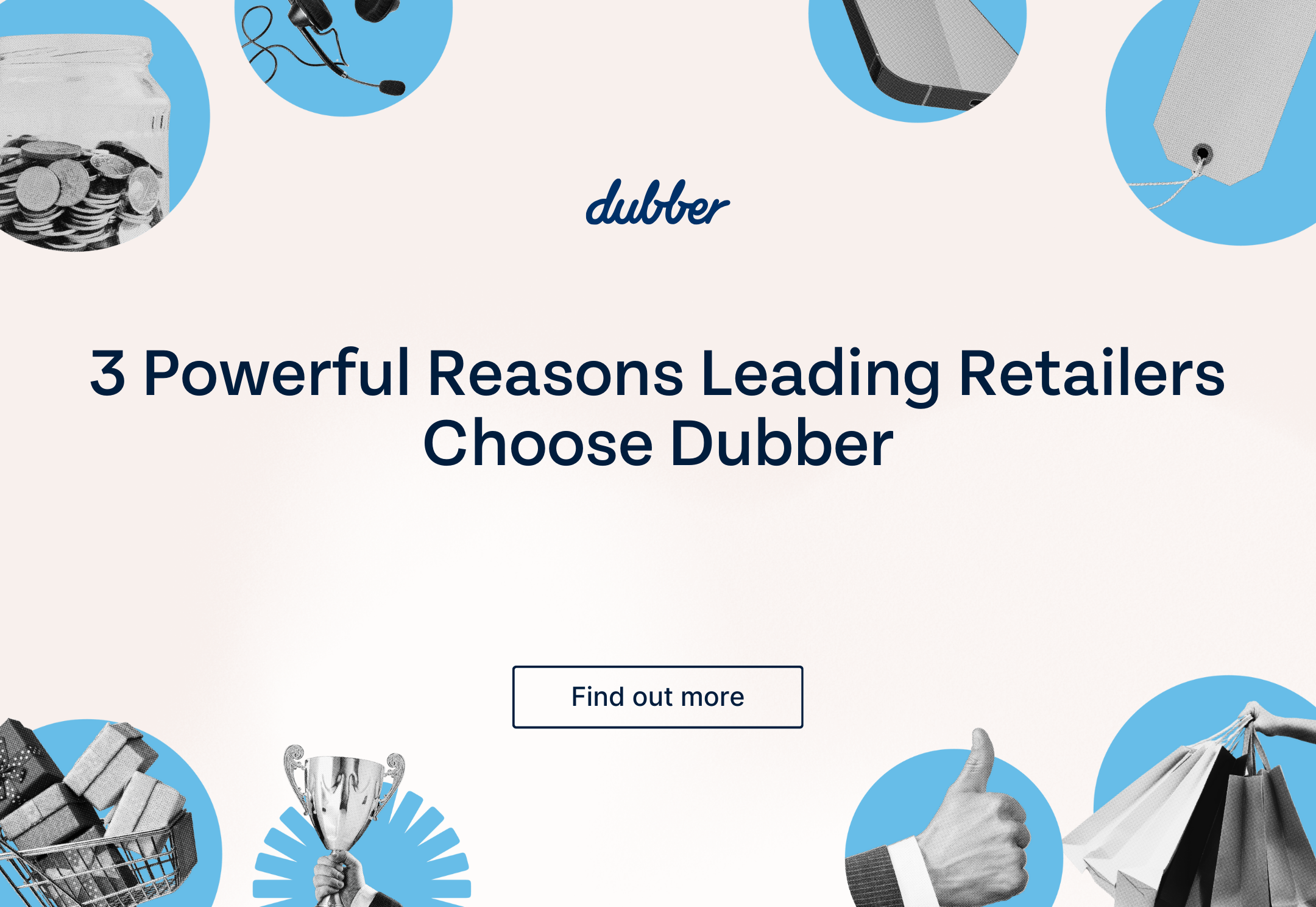 3 Powerful Reasons Leading Retailers Choose Dubber
