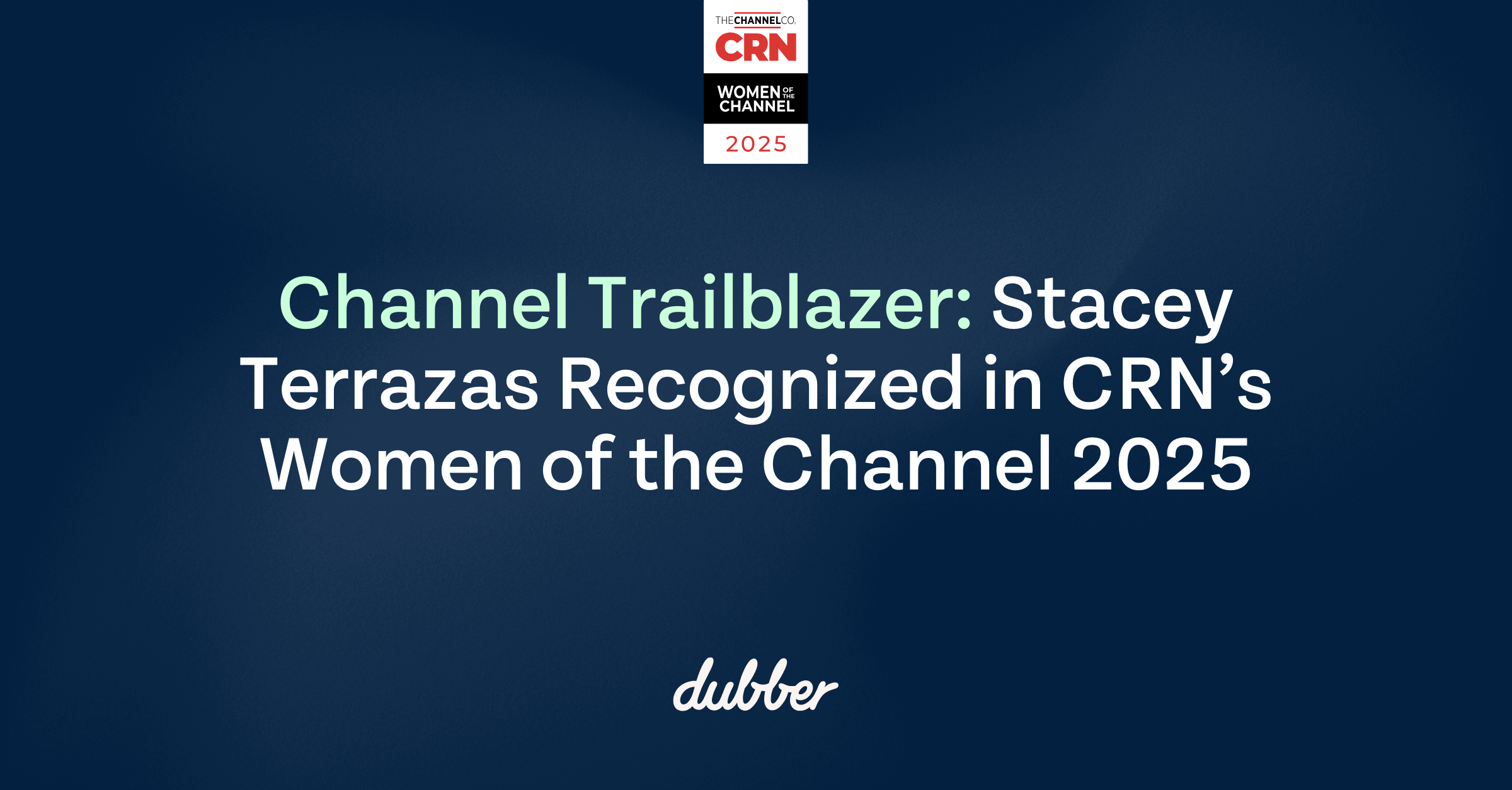 Dubber’s Stacey Terrazas Recognized in CRN’s Women of the Channel List 2025